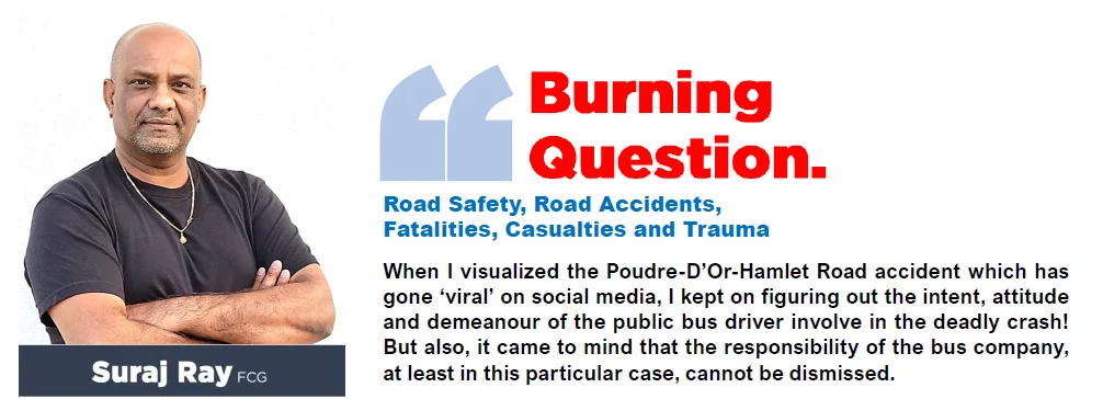 Burning Question – Road Safety, Road Accidents, Fatalities, Casualties and Trauma